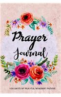 Prayer Journal: 100 Days for Daily Prayer, Worship & Praise, Inspirational & Perfect Tool to Get Closer with God (6 X 9 Inch, Easy to Carry)