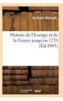 Histoire de l'Europe Et de la France Jusqu'en 1270