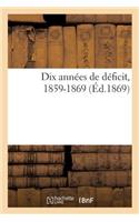 Dix Années de Déficit, 1859-1869