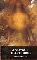 Voyage to Arcturus - David Lindsay