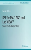 DSP for Matlab(tm) and Labview(tm) IV: Lms Adaptive Filters