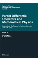 Partial Differential Operators and Mathematical Physics: International Conference in Holzhau, Germany, July 3-9, 1994