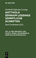 Der Freygeist. Der Schatz. Minna Von Barnhelm, Oder Das Soldatenglück