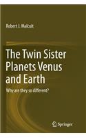 The Twin Sister Planets Venus and Earth