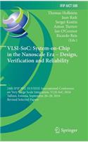 Vlsi-Soc: System-On-Chip in the Nanoscale Era - Design, Verification and Reliability