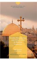 Secular Nationalism and Citizenship in Muslim Countries: Arab Christians in the Levant