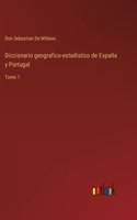 Diccionario geografico-estadistico de España y Portugal