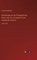 Darstellungen aus der Sittengeschichte Roms in der Zeit von August bis zum Ausgang der Antonine