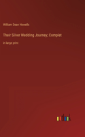 Their Silver Wedding Journey; Complet