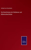 Die Katechismen der Waldenser und Böhmischen Brüder