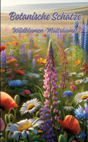 Botanische Schätze: Wildblumen-Malträume