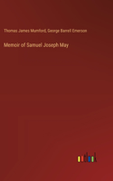 Memoir of Samuel Joseph May