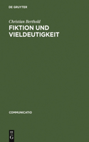 Fiktion und Vieldeutigkeit: (3 Communicatio)