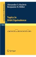 Topics in Orbit Equivalence