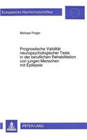 Prognostische Validitaet neuropsychologischer Tests in der beruflichen Rehabilitation von jungen Menschen mit Epilepsie