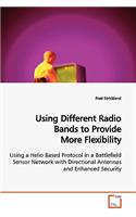 Using Different Radio Bands to Provide More Flexibility