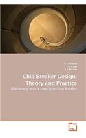 Chip Breaker Design, Theory and Practice
