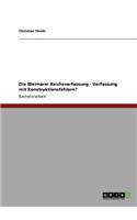 Die Weimarer Reichsverfassung - Verfassung mit Konstruktionsfehlern?: (German)