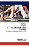 Control of Robot-Aided Walking