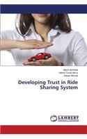 Developing Trust in Ride Sharing System