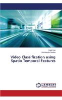 Video Classification using Spatio Temporal Features