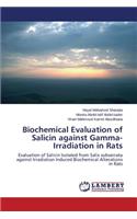 Biochemical Evaluation of Salicin against Gamma-Irradiation in Rats