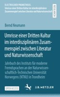 Umrisse Einer Dritten Kultur Im Interdisziplinären Zusammenspiel Zwischen Literatur Und Naturwissenschaft