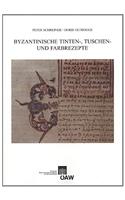 Byzantinische Tinten-, Tuschen- Und Farbrezepte