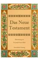 Neue Testament. Aus der Vulgata mit Bezug auf den Grundtext neu übersetzt, von Dr. Joseph Franz Allioli.