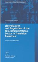 Liberalization and Regulation of the Telecommunications Sector in Transition Countries