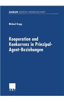 Kooperation Und Konkurrenz in Prinzipal-Agent-Beziehungen