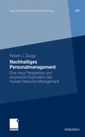Nachhaltiges Personalmanagement: Eine neue Perspektive und empirische Exploration des Human Resource Management(neue betriebswirtschaftliche forschung (nbf))