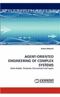 Agent-Oriented Engineering of Complex Systems