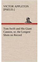Tom Swift and His Giant Cannon, or, the Longest Shots on Record