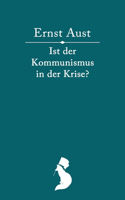 Ist der Kommunismus in der Krise?