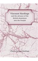 Viscount Hardinge and the advance of the British dominions into the Punjab