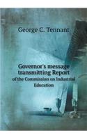 Governor's Message Transmitting Report of the Commission on Industrial Education