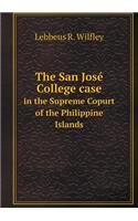 The San José College Case in the Supreme Copurt of the Philippine Islands