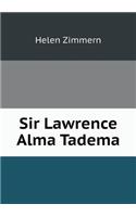 Sir Lawrence Alma Tadema