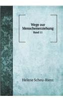 Wege zur Menschenerziehung Band 11