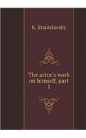 The Actor's Work on Himself. Part I