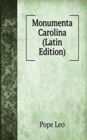 Monumenta Carolina (Latin Edition)