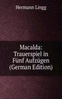 Macalda: Trauerspiel in Funf Aufzugen (German Edition)