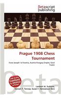 Prague 1908 Chess Tournament: (English)