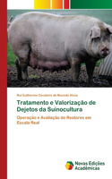 Tratamento e Valorização de Dejetos da Suinocultura