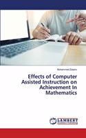 Effects of Computer Assisted Instruction on Achievement In Mathematics