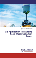 GIS Application In Mapping Solid Waste Collection Points
