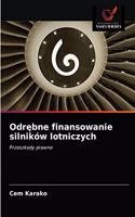 Odr&#281;bne finansowanie silników lotniczych