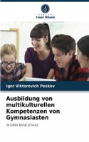 Ausbildung von multikulturellen Kompetenzen von Gymnasiasten