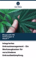 Integriertes Unkrautmanagement - Ein Werkzeugkasten für verschiedene Unkrautbekämpfung.